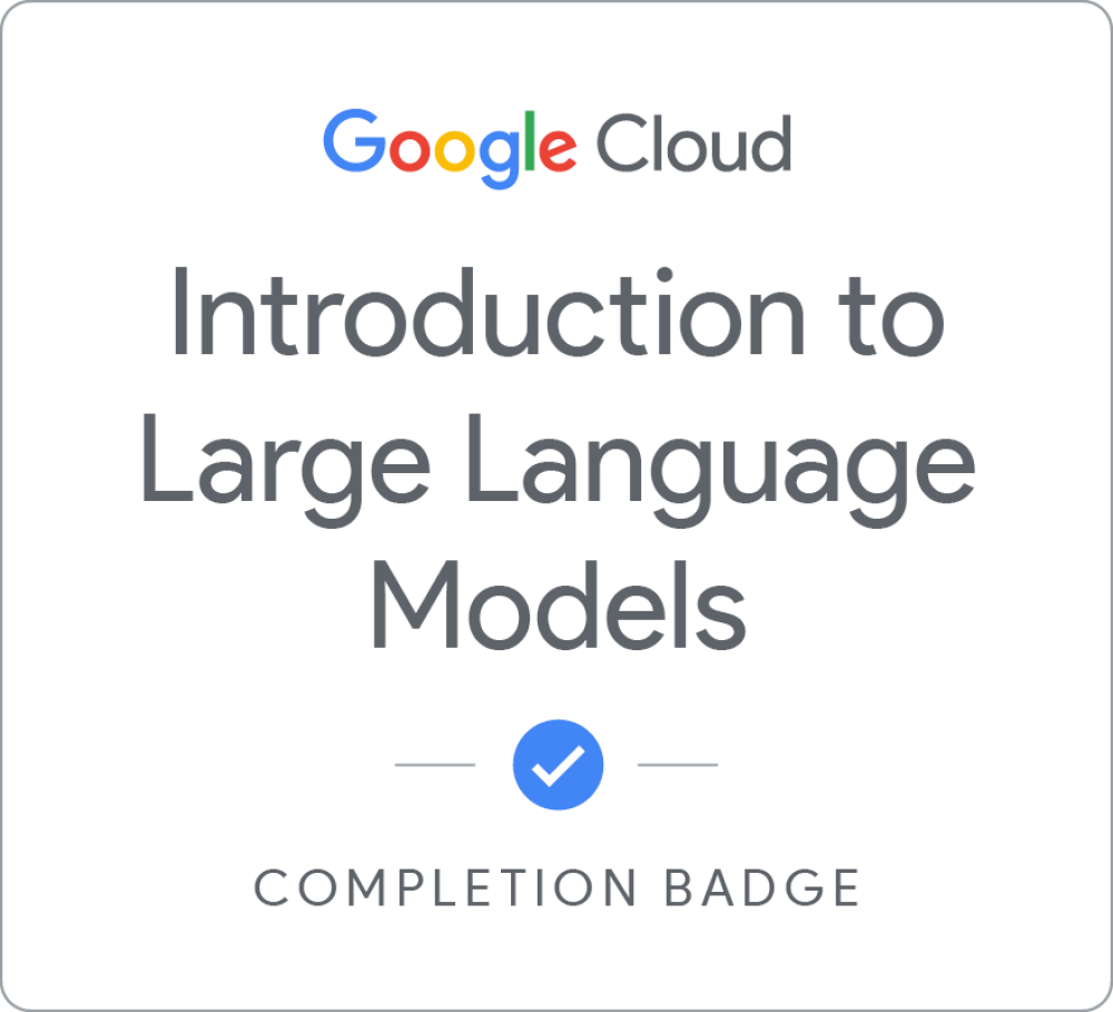 Introduction to Large Language Models (Google Cloud)