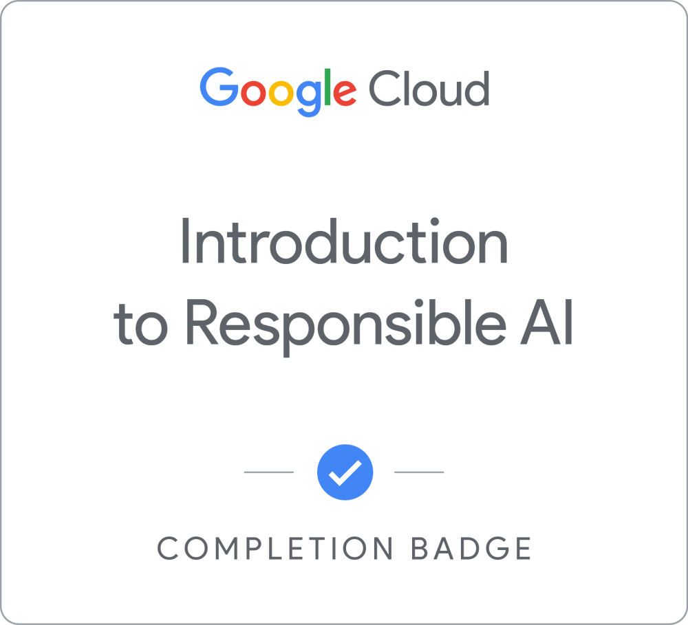 Introduction to Responsible AI (Google Cloud)